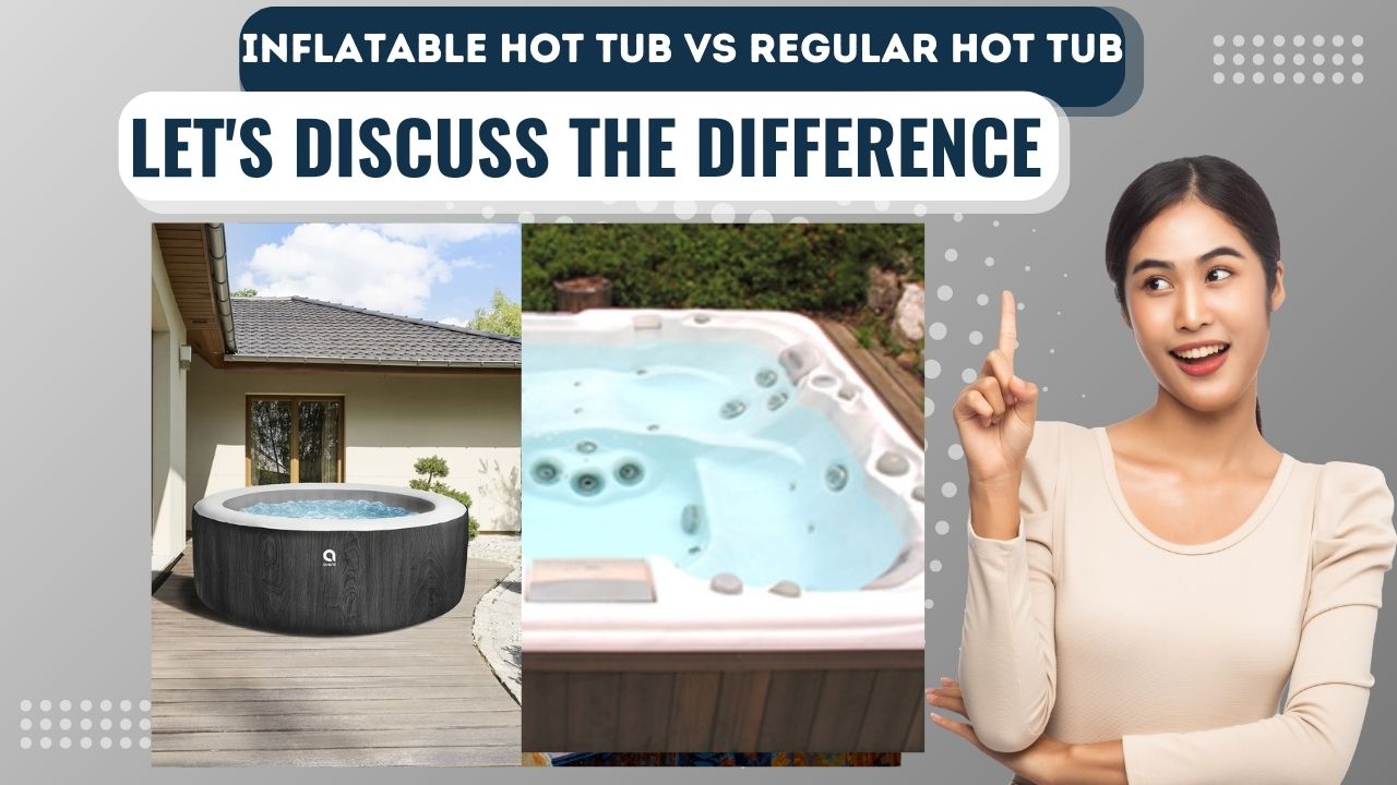 inflatable hot tub vs regular hot tub